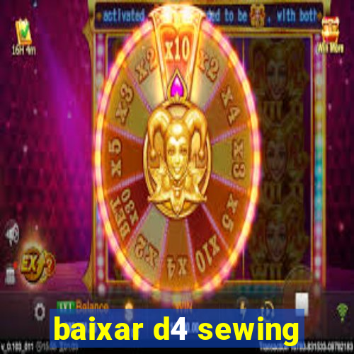 baixar d4 sewing