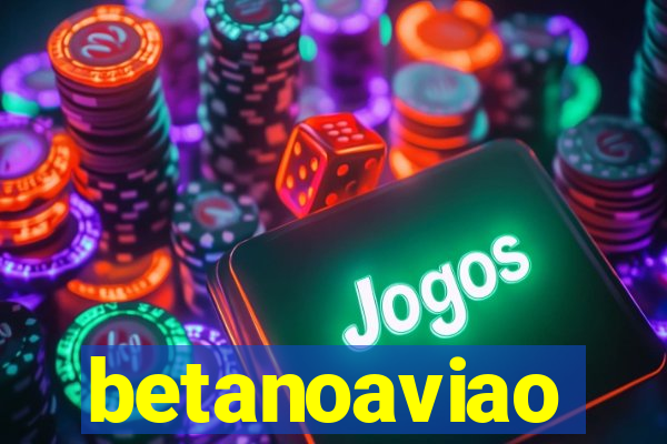 betanoaviao