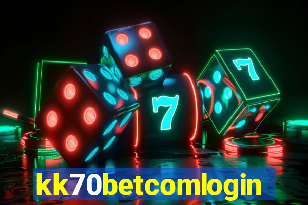 kk70betcomlogin