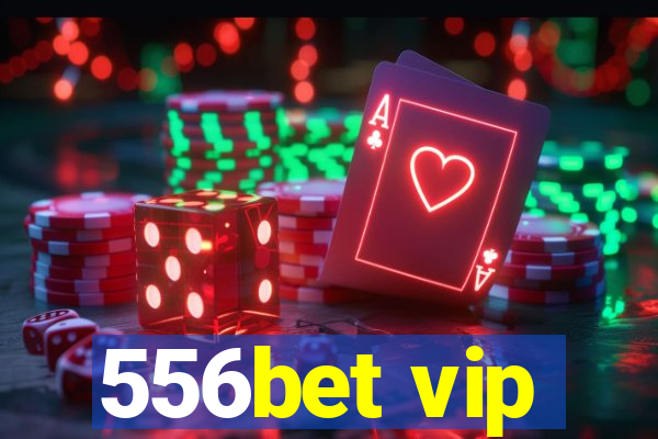 556bet vip