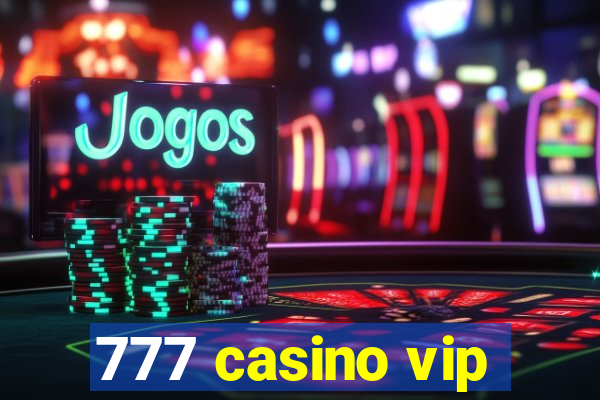 777 casino vip