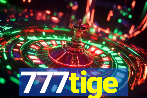 777tige