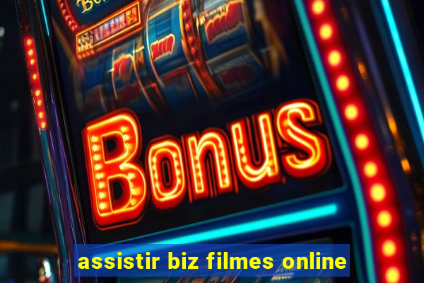 assistir biz filmes online