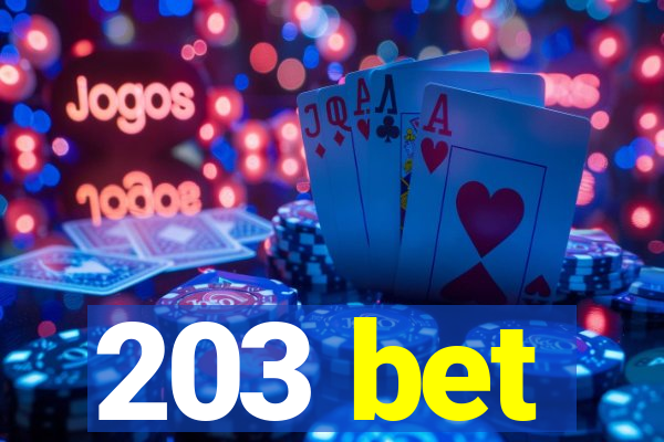 203 bet