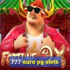 777 ouro pg slots