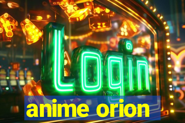 anime orion