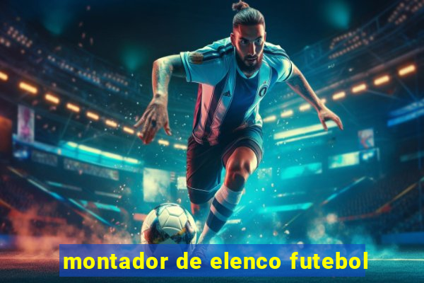 montador de elenco futebol