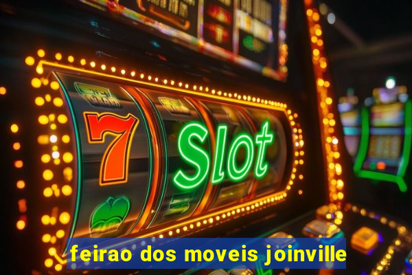 feirao dos moveis joinville