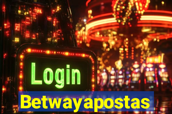 Betwayapostas