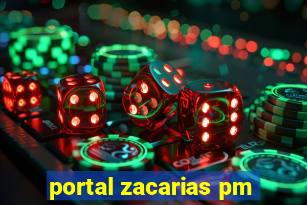 portal zacarias pm