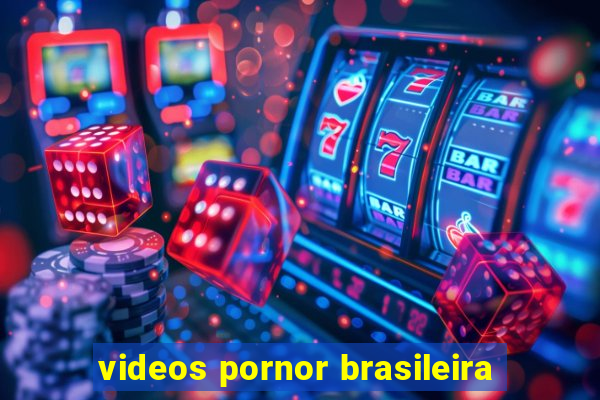 videos pornor brasileira