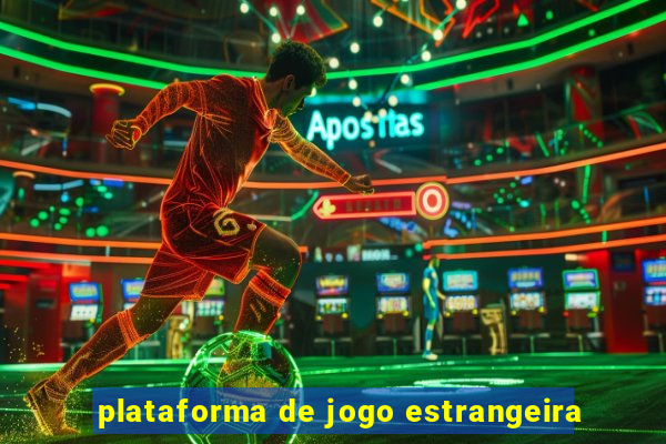 plataforma de jogo estrangeira