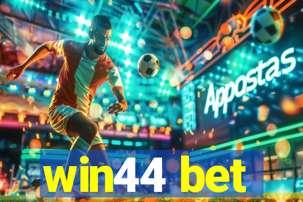 win44 bet