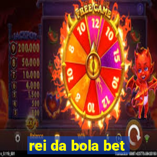 rei da bola bet