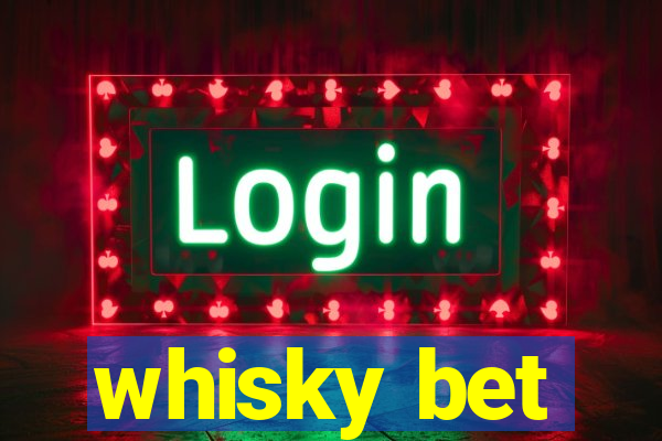 whisky bet