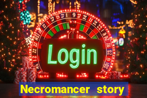 Necromancer story mod apk (unlimited skill points