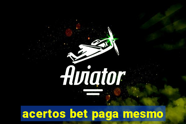 acertos bet paga mesmo