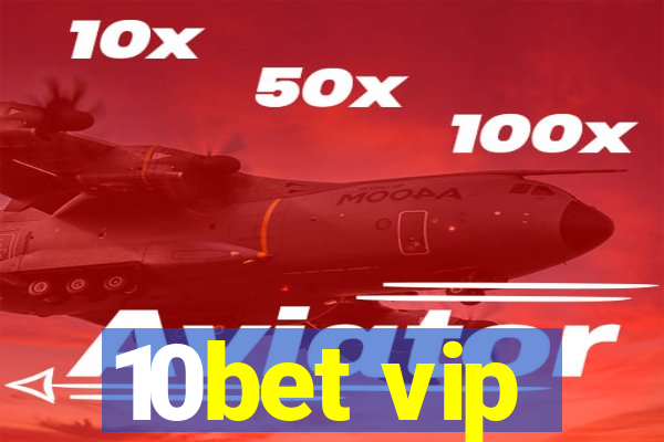 10bet vip