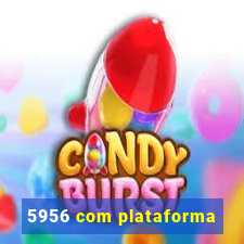 5956 com plataforma