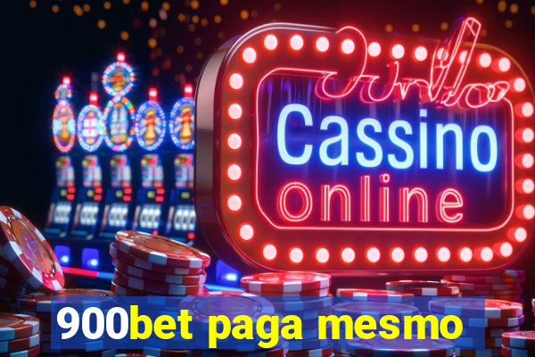 900bet paga mesmo