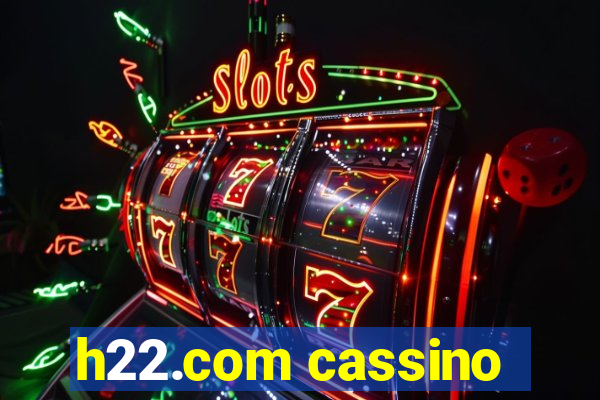 h22.com cassino