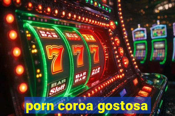 porn coroa gostosa