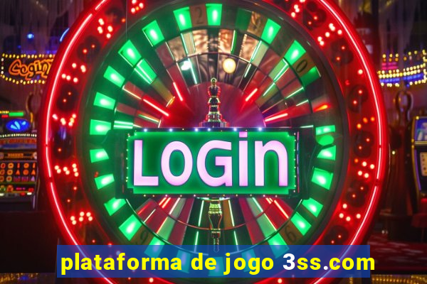 plataforma de jogo 3ss.com