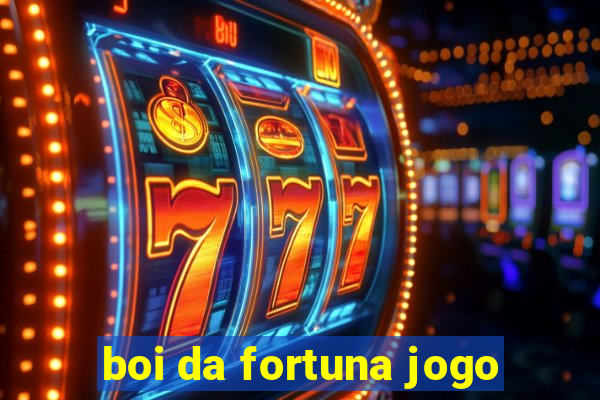 boi da fortuna jogo