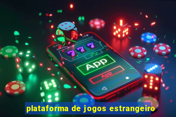 plataforma de jogos estrangeiro