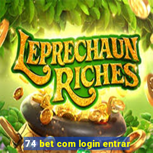 74 bet com login entrar