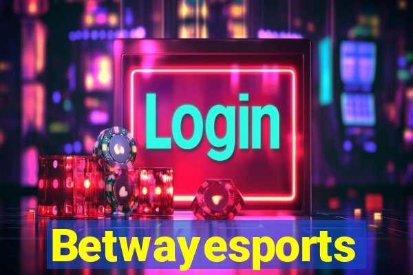 Betwayesports