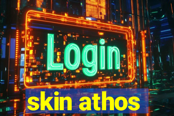 skin athos