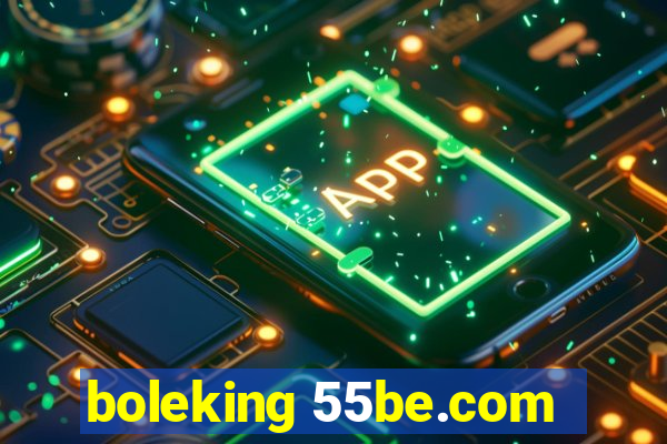 boleking 55be.com