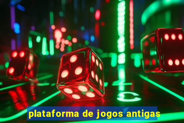 plataforma de jogos antigas