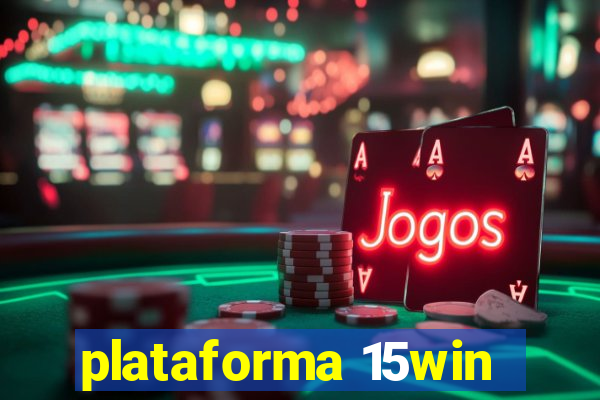 plataforma 15win