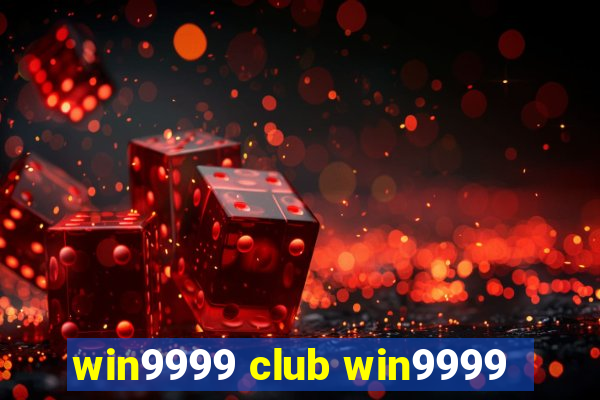 win9999 club win9999