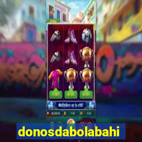 donosdabolabahia