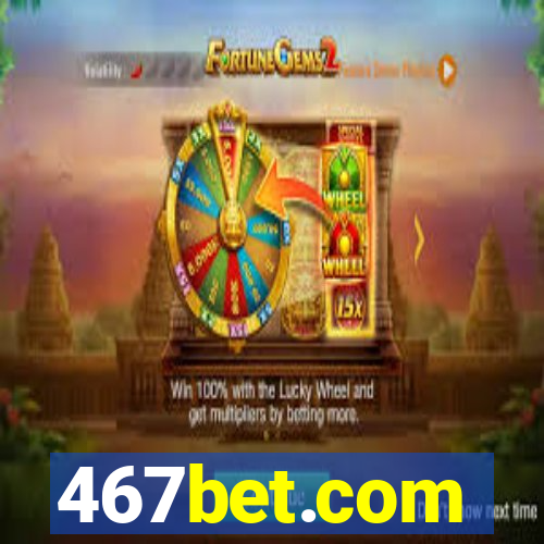 467bet.com