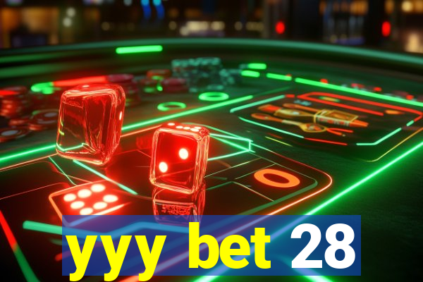 yyy bet 28