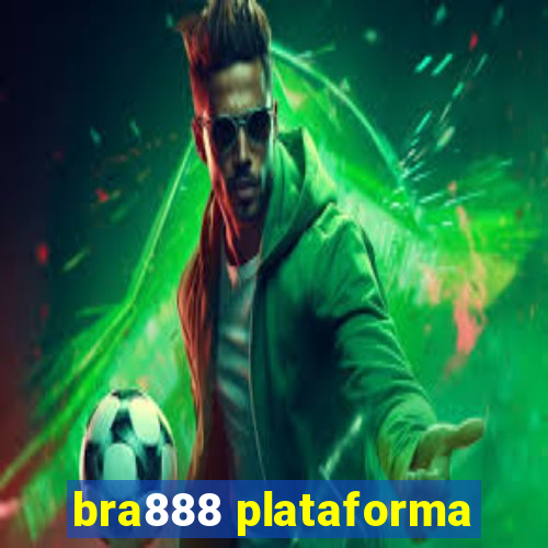 bra888 plataforma