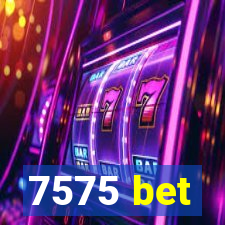 7575 bet