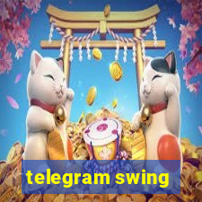 telegram swing