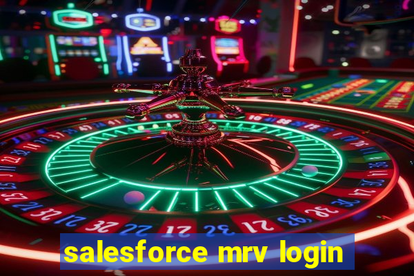 salesforce mrv login