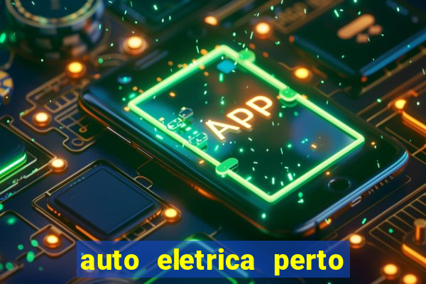 auto eletrica perto de mim