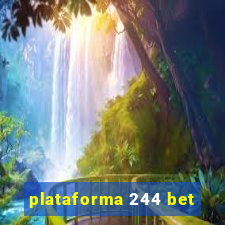 plataforma 244 bet