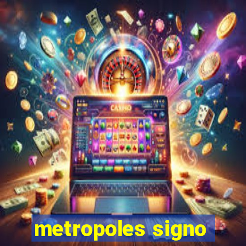 metropoles signo