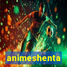 animeshenta