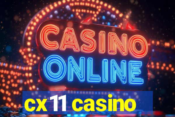 cx11 casino