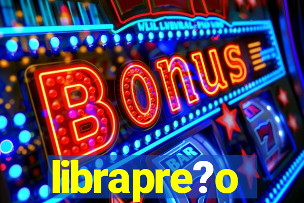 librapre?o