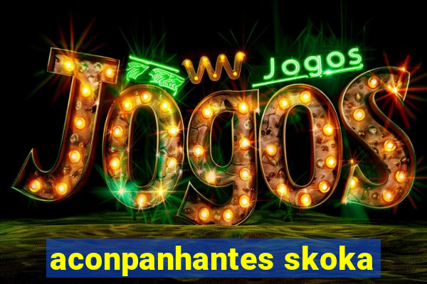 aconpanhantes skoka